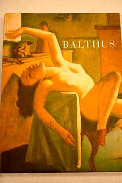 Balthus Museo Nacional Centro de Arte Reina Sofa enero 1996 marzo 1996