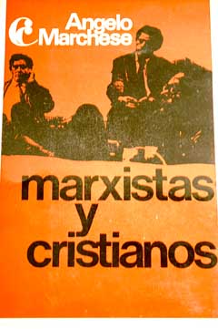 Marxistas y cristianos / Angelo Marchese