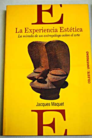La experiencia estética / Jacques Maquet