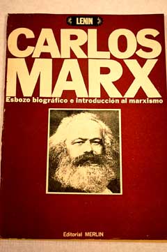Carlos Marx Esbozo biogrfico e introduccin al marxismo / Vladimir Ilich Lenin