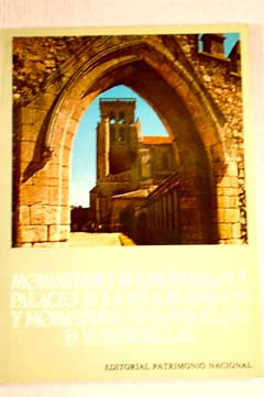 Monasterio de las Huelgas y palacio de la Isla de Burgos y monasterio de Santa Clara de Tordesillas Valladolid Gua Turstica / Jos Luis y Monterverde