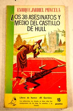 Los 38 asesinatos y medio del castillo de Hull / Enrique Jardiel Poncela