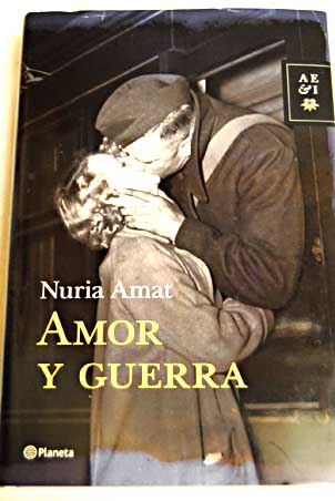 Amor y guerra / Nria Amat