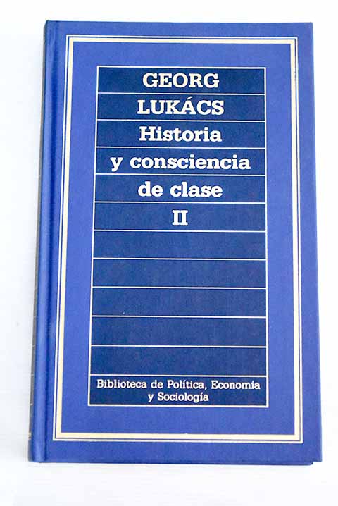 Historia y consciencia de clase, tomo II - Uniliber.com | Libros y ...