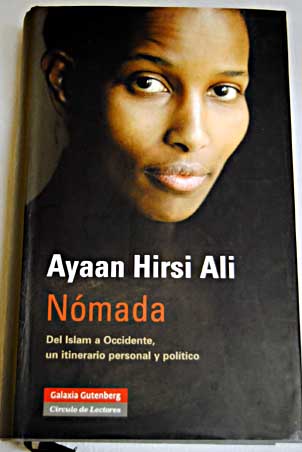Nmada del Islm a Occidente un itinerario personal y poltico / Ayaan Hirsi Ali
