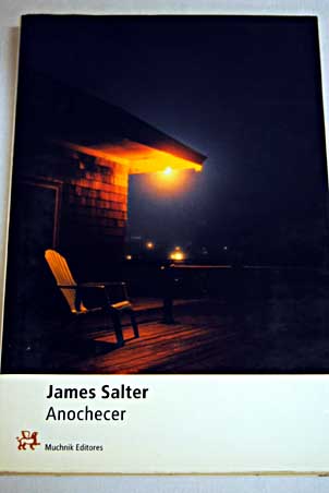 Anochecer relatos / James Salter