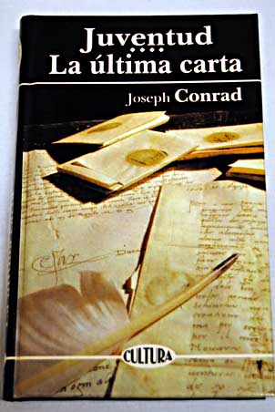 Juventud La ltima carta / Joseph Conrad