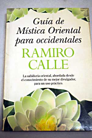 Gua de mstica oriental para occidentales / Ramiro Calle