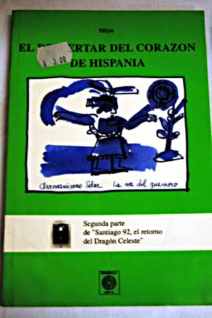 El despertar del corazn de Hispania segunda parte de Santiago el retorno del Dragn celeste / Miyo