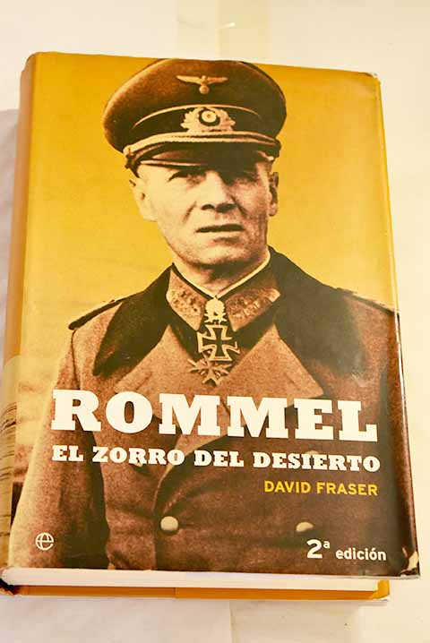 Libro De Erwin Rommel Rommel, el zorro del desierto : una biografía del mariscal de campo ...