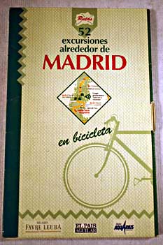 52 excursiones en bicicleta alrededor de Madrid / Bernard Datcharry
