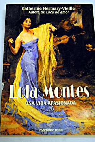 Lola Montes / Catherine Hermary Vieille