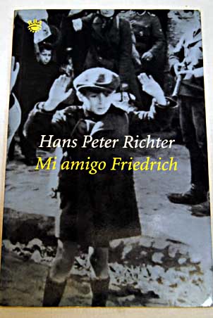 Mi amigo Friedrich / Hans Peter Richter