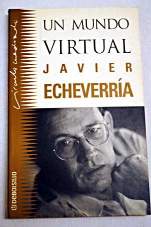 Un mundo virtual / Javier Echeverra