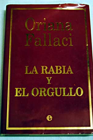 La rabia y el orgullo / Oriana Fallaci