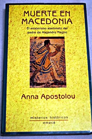 Muerte en Macedonia / Anna Apostolou