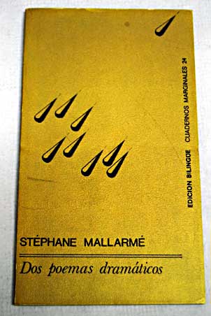 Dos poemas dramticos La siesta de un fauno Las nupcias de Herodas / Stphane Mallarm