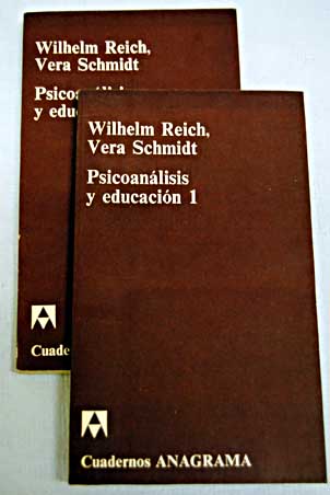 Psicoanlisis y educacin / Wilhelm Reich
