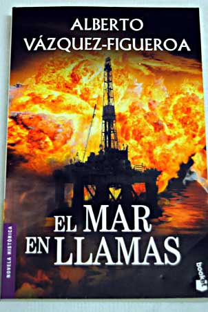 El mar en llamas / Alberto Vzquez Figueroa