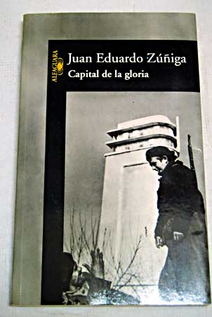Capital de la gloria / Juan Eduardo Ziga