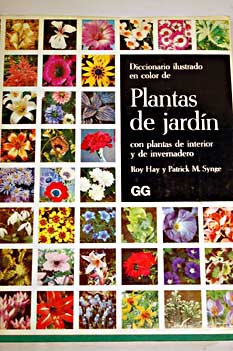 Diccionario ilustrado en color de plantas de jardn con plantas de interior y de invernadero / Roy Hay