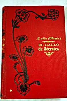 El gallo de Scrates Coleccin de cuentos / Leopoldo Alas
