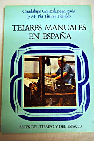 Telares manuales en España / Guadalupe González Hontoria