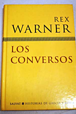 Los conversos / Rex Warner