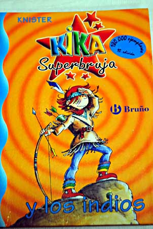 Kika Superbruja y los indios / Knister