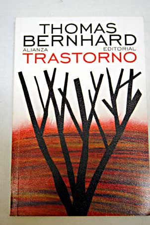 Trastorno / Thomas Bernhard