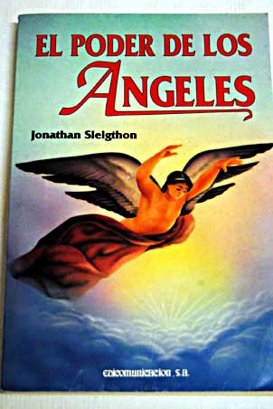 El poder de los ángeles / Jonathan Sleigthon