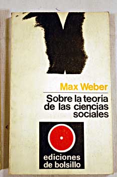 Sobre la teora de las Ciencias Sociales / Max Weber