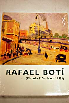 Rafael Bot Crdoba 1900 Madrid 1995 / Rafael Bot