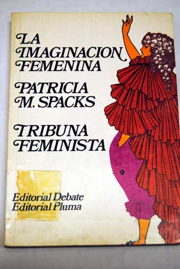 La imaginacin femenina / Patricia M Spacks