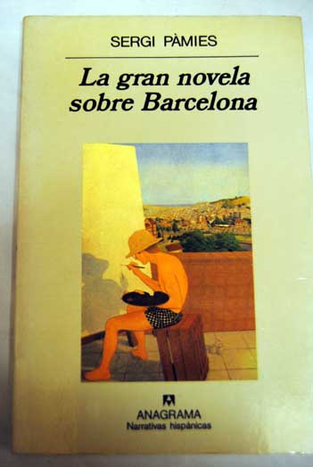 La gran novela sobre Barcelona / Sergi Pmies