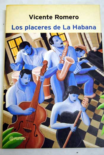 Los placeres de La Habana / Vicente Romero