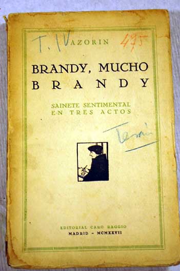 Brandy mucho brandy Sainete sentimental / Jos Azorn Martinez Ruiz