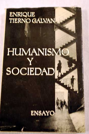Humanismo y sociedad / Enrique Tierno Galvn