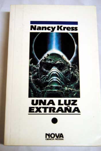Una luz extraa / Nancy Kress