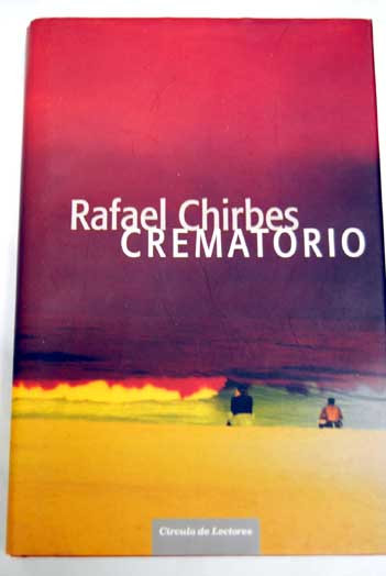 Crematorio / Rafael Chirbes