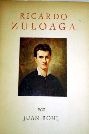 Ricardo Zuloaga 1867 1932 / Juan Rohl