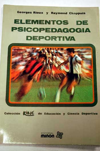 Elementos de psicopedagogía deportiva / Georges Rioux