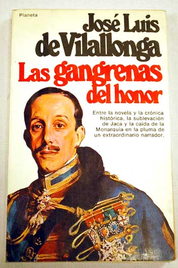 Las gangrenas del honor / Jos Luis de Vilallonga