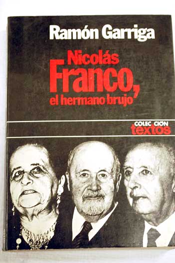 Nicols Franco el hermano brujo / Ramn Garriga