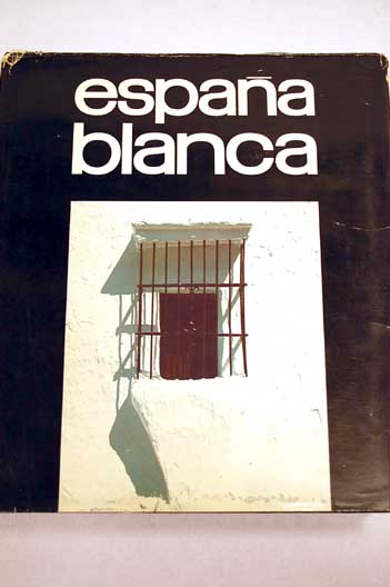 España Blanca / José Guillermo Garcia Valdecasas