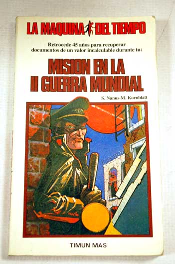 Misi�n en la II Guerra Mundial / Susan Nanus