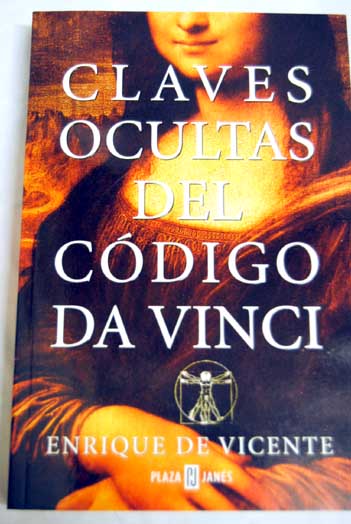 Claves ocultas del cdigo Da Vinci / Enrique de Vicente