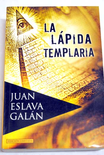 La lapida templaria / Juan Eslava Galan