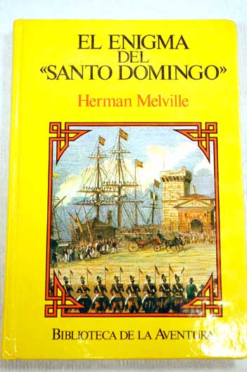El enigma del Santo Domingo / Herman Melville