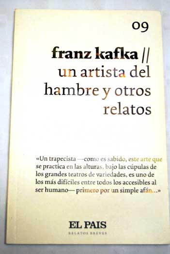 Un artista del hambre y otros relatos / Franz Kafka